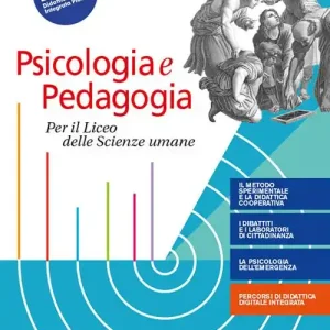 Psicologia e pedagogia. Volume unico. Per il biennio dei Licei e degli Ist. magistrali. Con e-book. Con espansione online Economico