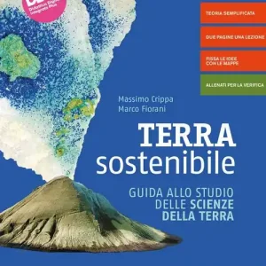 Terra sostenibile. Corso di scienze della terra. Guida allo studio delle scienze della terra. Per gli Ist. tecnici e professionali. Con e-book. Con espansione online Soddisfatti O Rimborsati