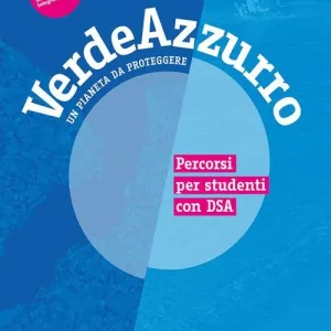 Verdeazzurro. Un pianeta da proteggere. Percorsi per studenti con DSA. Per la Scuola media. Con e-book. Con espansione online Prezzo Basso