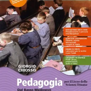 Pedagogia. Dal Basso Medioevo all‘Ottocento. Dal Novecento a oggi. Per il 2° biennio e il 5° anno delle Scuole superiori. Con e-book. Con espansione online Prezzo Di Fabbrica