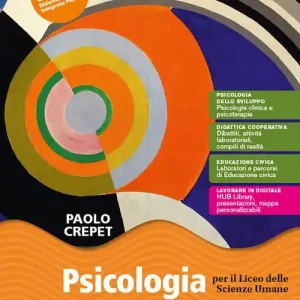 Psicologia. Per il 2° biennio delle Scuole superiori. Con e-book. Con espansione online Pagamento Sicuro