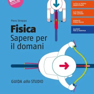 Compra Oggi Stesso Fisica. Sapere per il domani. Guida allo studio. Per le Scuole superiori. Con e-book. Con espansione online