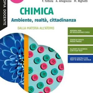 Scelto Dai Clienti Chimica. Ambiente, realtà, cittadinanza. Dalla materia all‘atomo. Per il primo biennio delle Scuole superiori. Con e-book. Con espansione online