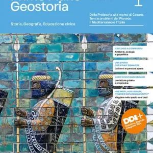 Più Venduto Primo piano Geostoria. Storia, Geografia, Educazione civica. Per il 1° biennio delle Scuole superiori. Con e-book. Con espansione online vol. 1