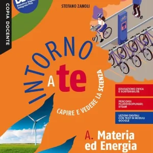 Subito Disponibile Intorno a te. Capire e vedere la scienza. Vol. A-B-C-D Materia ed energia-Terra-Biodiversità-Corpo umano. Per la Scuola media. Con e-book. Con espansione online