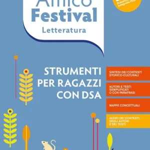 Occasione Imperdibile Amico Festival. Lettura e scrittura al centro. Strumenti per ragazzi con DSA. Letteratura. Per la Scuola media. Con e-book. Con espansione online