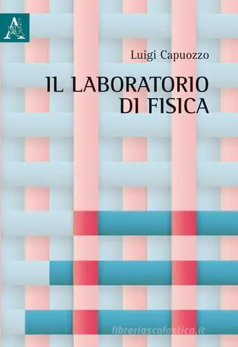 Subito Disponibile Il laboratorio di fisica. Per la Scuola media
