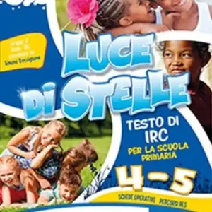 Luce di stelle. Per la 4ª e 5ª classe della Scuola elementare. Con ebook. Con espansione online Prezzo Di Fabbrica