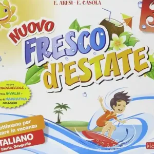 Non Perdere Nuovo Fresco d‘estate. Italiano. 7 settimane per ripassare in vacanza. Per la 3ª classe elementare