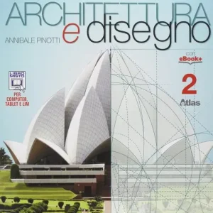 Architettura e disegno. Per i Licei. Con e-book. Con espansione online vol. 2 Subito Disponibile