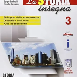 Offerta Limitata La storia insegna. Per la Scuola media. Con e-book. Con Contenuto digitale per accesso online vol. 3
