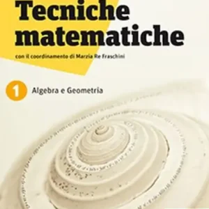 Prezzo Ridotto Tecniche matematiche. Con laboratorio per il recupero e ripasso. Per le Scuole superiori. Con ebook. Con espansione online vol. 1