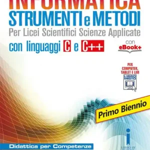 Prezzo Scontato Informatica strumenti e metodi. Per il primo biennio delle Scuole superiori. Con e-book. Con espansione online