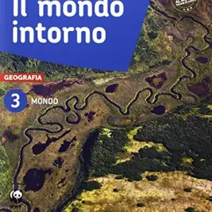 Il mondo intorno. Atlante-Geografia attiva. Per la Scuola media. Con ebook. Con espansioni online Prezzo Di Fabbrica