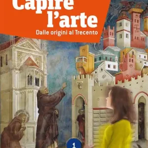 Affare Capire l‘arte. Per le Scuole superiori. Con e-book. Con espansione online vol. 1