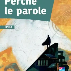 Non Perdere Perché le parole. Epica. Per la Scuola media. Con e-book. Con espansione online