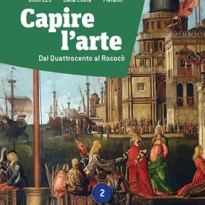 Capire l‘arte. Ediz. verde. Con Dal neoclassicismo all‘Impressionismo. Per le Scuole superiori. Con e-book. Con espansione online vol. 2 Pagamento Sicuro