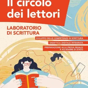 Il circolo dei lettori. Laboratorio di scrittura. Per le Scuole superiori. Con e-book. Con espansione online Consegna Rapida