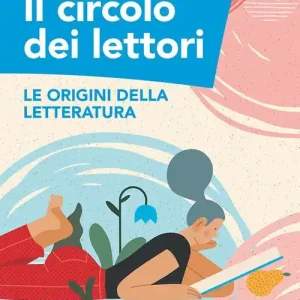 Il circolo dei lettori. Le origini della letteratura. Per le Scuole superiori. Con ebook. Con espansione online Must-Have