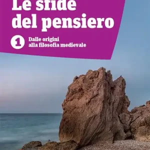 Le sfide del pensiero. Per le Scuole superiori. Con e-book. Con espansione online vol. 1 Solo Oggi