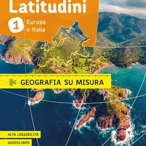 Latitudini. Geografia su misura. Con ebook. Con espansione online vol. 1 Consegna Rapida