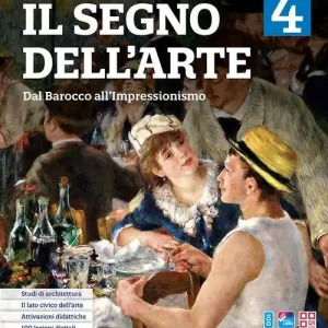 Il segno dell‘arte. Per le Scuole superiori. Con e-book. Con espansione online vol. 4 Quantità Limitata