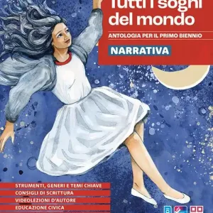 Tutti i sogni del mondo. Narrativa e Racconti integrali. Per le Scuole superiori. Con Antologia dei Promessi Sposi Promessi sposi. Con espansione online Acquista Ora