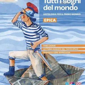 Spedito Oggi Tutti i sogni del mondo. Epica. Per le Scuole superiori. Con e-book. Con espansione online
