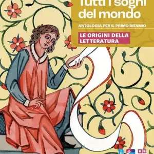Professionale Tutti i sogni del mondo. Le origini della letteratura. Per le Scuole superiori. Con e-book. Con espansione online