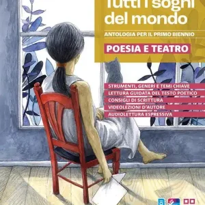 Acquista Ora Tutti i sogni del mondo. Poesia e teatro. Per le Scuole superiori. Con e-book. Con espansione online