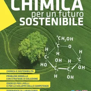 Novità Chimica per un futuro sostenibile. Per il 1° e 2° anno delle Scuole superiori. Con e-book. Con espansione online