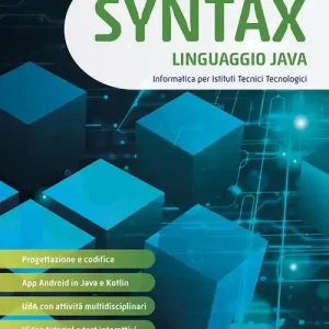 Prezzo Basso Syntax. Linguaggio Java. Per le Scuole superiori. Con e-book. Con espansione online