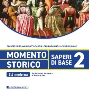 Momento storico. Saperi di base. Per la Scuola media. Con e-book. Con espansione online vol. 2 Prezzo Di Fabbrica