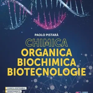 Chimica organica, biochimica, biotecnologie. Per le Scuole superiori. Con e-book. Con espansione online Ultime Pezzi