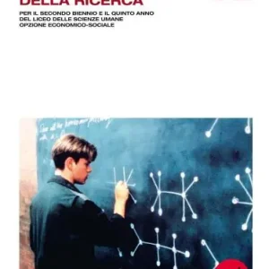 Metodologia della ricerca. Per i Licei e gli Ist. magistrali. Con espansione online Novità