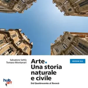 Arte. Una storia naturale e civile. Ediz. blu. Per i Licei. Con e-book. Con espansione online vol. 2 Saldi