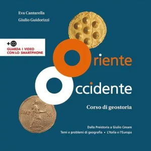 Solo Oggi Oriente Occidente. Corso di geostoria. Con Atlante geostorico. Territori e Stati di ieri e di oggi. Per il biennio dei Licei. Con ebook. Con espansione online vol. 1