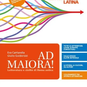 Ad maiora. Mappe di letteratura latina. Per i Licei e gli Ist. magistrali. Con e-book. Con espansione online Subito Disponibile