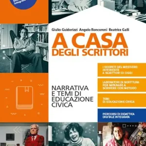 Bestseller A casa degli scrittori. Narrativa e temi di Educazione civica. Con Competenze di scrittura ed Esame di Stato. Per le Scuole superiori. Con e-book. Con espansione onl