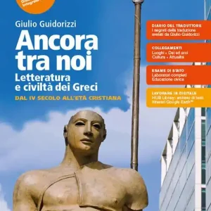 Acquista Ora Ancora tra noi. Letteratura e civiltà dei Greci. Per le Scuole superiori. Con e-book. Con espansione online vol. 3