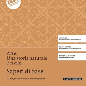 Arte. Una storia naturale e civile. Saperi di base. Per le Scuole superiori. Con e-book. Con espansione online vol. 2 Prezzo Di Fabbrica