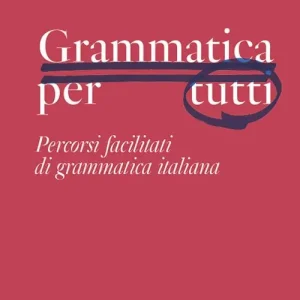 Solo Oggi L‘italiano di domani. Grammatica per tutti. Percorsi facilitati di grammatica italiana. Per le Scuole superiori. Con e-book. Con espansione online