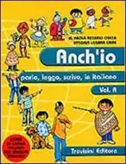 Anch‘io parlo, leggo, scrivo in italiano. Corso di lingua italiana per stranieri. Per la scuola media. Con CD Audio vol. 1 Saldi