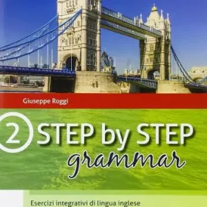 Step by step grammar. Esercizi integrativi di lingua inglese. Con espansione online. Per le Scuole superiori vol. 2 Quantità Limitata