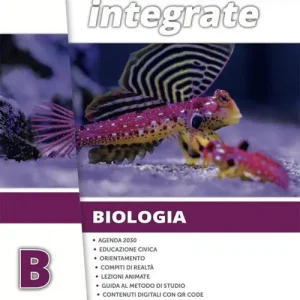 Scienze integrate. Light. Per le Scuole superiori. Con e-book. Con espansione online vol. B Solo Oggi
