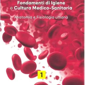 Reso Gratuito Fondamenti di igiene e cultura medico-sanitaria. Per le Scuole superiori. Con e-book. Con espansione online vol. 1