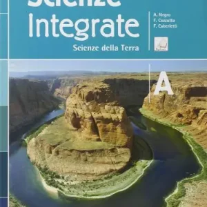 Scienze integrate. Vol. A Scienze della terra. Per le Scuole superiori. Con e-book. Con espansione online Soddisfatti O Rimborsati