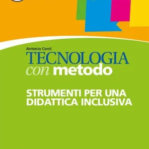 Tecnologia con metodo. BES. Per la Scuola media. Con e-book. Con espansione online Ultima Occasione