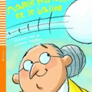 Mamie Petronille et le ballon. Per la Scuola media. Con File audio per il download Ultime Pezzi