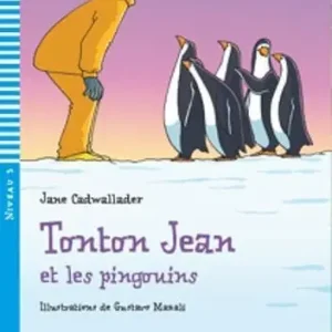 Tonton Jean et les pinguins. Per la Scuola media. Con File audio per il download Promozione